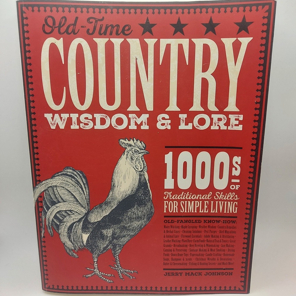 Old Time Country Wisdom and Lore 1000s of Traditional Skills for Simple‎ Life